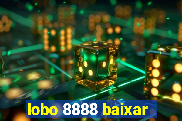 lobo 8888 baixar